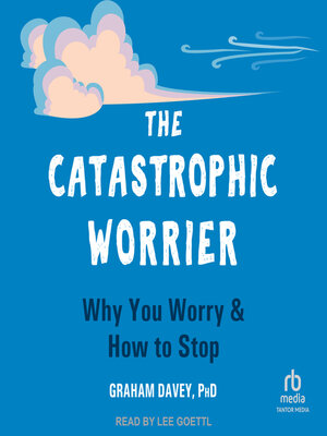 cover image of The Catastrophic Worrier